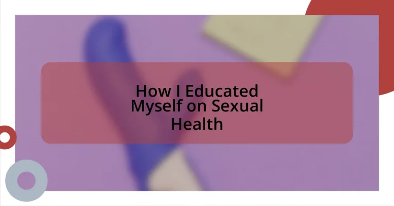 How I Educated Myself on Sexual Health