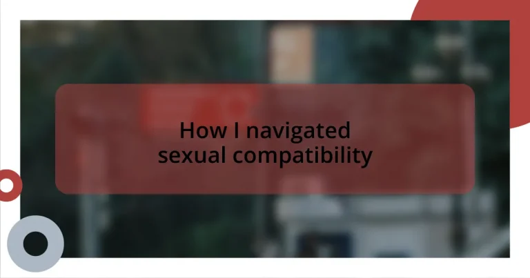 How I navigated sexual compatibility