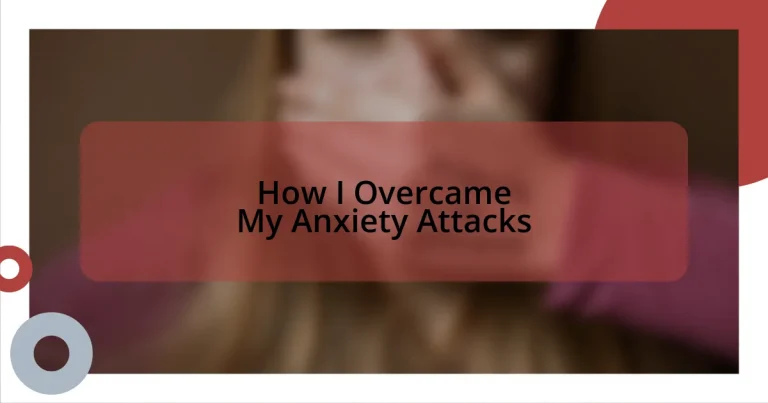 How I Overcame My Anxiety Attacks