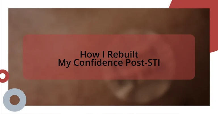 How I Rebuilt My Confidence Post-STI