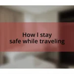 How I stay safe while traveling