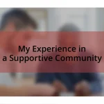 My Experience in a Supportive Community