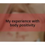 My experience with body positivity