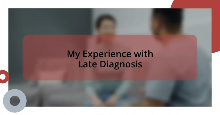 My Experience with Late Diagnosis