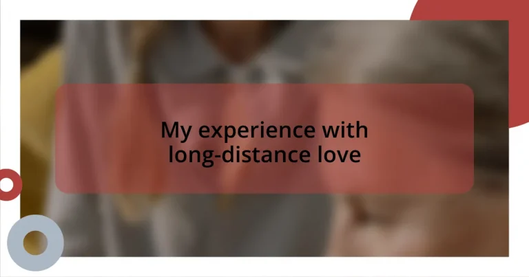 My experience with long-distance love