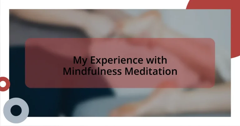 My Experience with Mindfulness Meditation