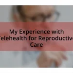 My Experience with Telehealth for Reproductive Care