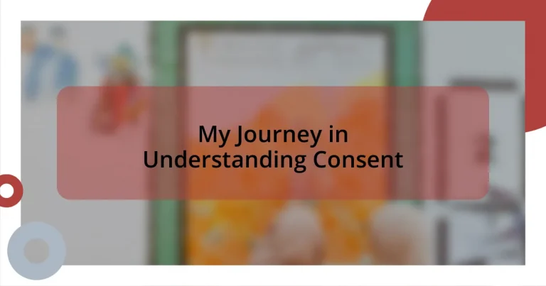 My Journey in Understanding Consent