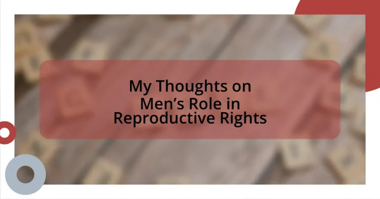 My Thoughts on Men’s Role in Reproductive Rights