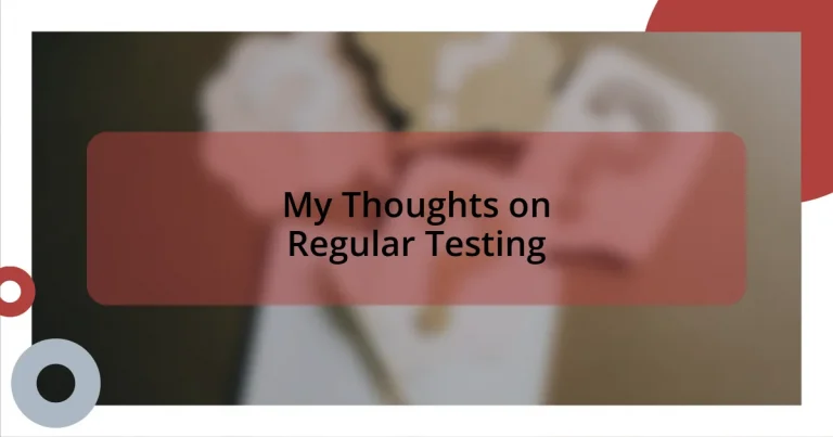 My Thoughts on Regular Testing