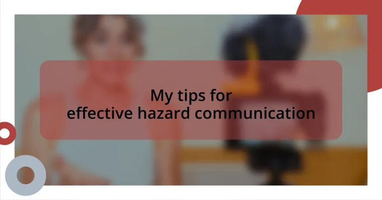 My tips for effective hazard communication