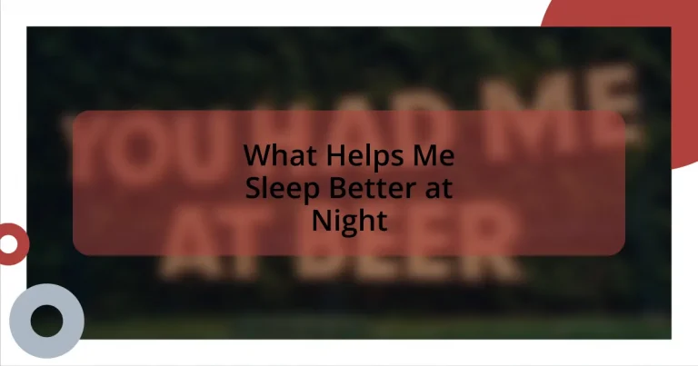 What Helps Me Sleep Better at Night