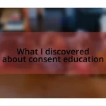 What I discovered about consent education