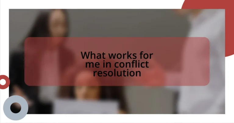 What works for me in conflict resolution