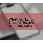 What works for me in effective communication