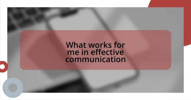 What works for me in effective communication