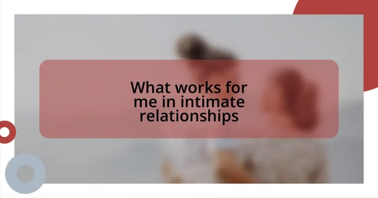 What works for me in intimate relationships