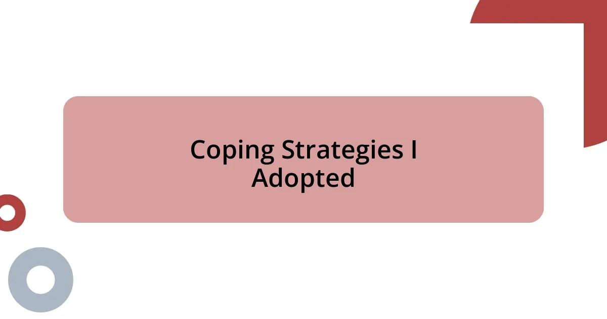 Coping Strategies I Adopted